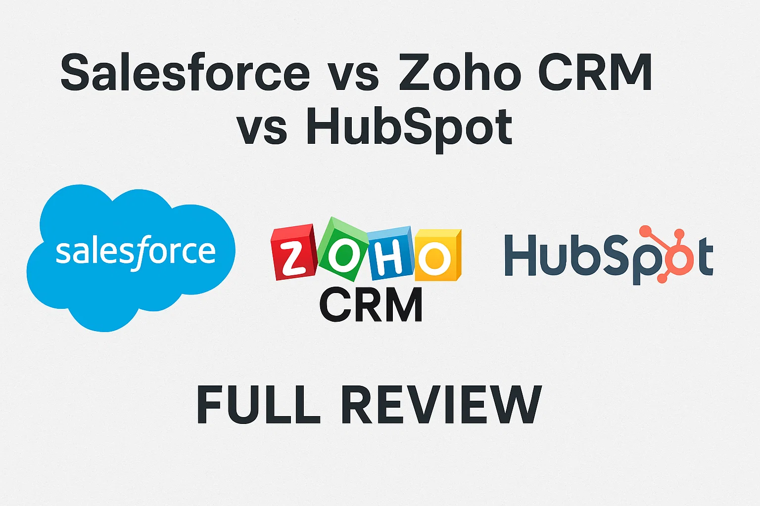 Salesforce vs Zoho CRM vs HubSpot (Full Review) Thumbnail